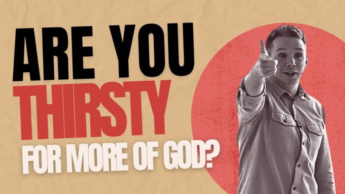 Are You Thirsty for More of God?